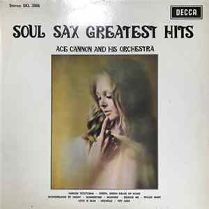 Ace Cannon And His Orchestra - Soul Sax Greatest Hits FLAC