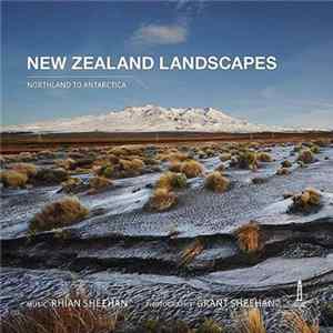 Rhian Sheehan - New Zealand Landscapes (Northland To Antarctica) FLAC