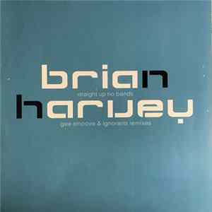Brian Harvey - Straight Up No Bends FLAC