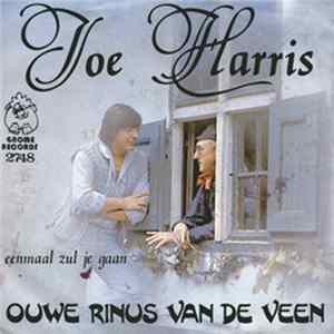 Joe Harris - Ouwe Rinus Van De Veen / Eenmaal Zul Je Gaan FLAC