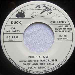 Philip S. Olt - Duck Calling For Mallards And All Ducks Of The Puddler Class FLAC