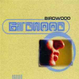 Birdwood - Birdwood FLAC