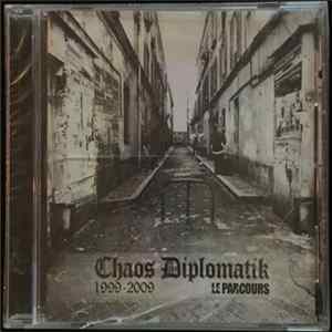 Chaos Diplomatik - Le Parcours 1999-2009 FLAC