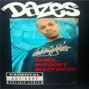 Dazes - Dazes...But Don't Sleep On It FLAC