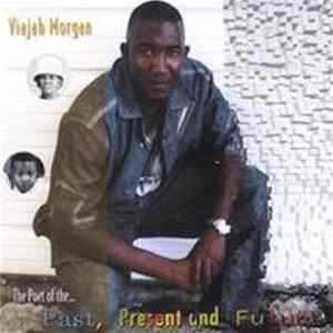 Viajah Morgan - The Poet Of The... Past, Present And Future FLAC