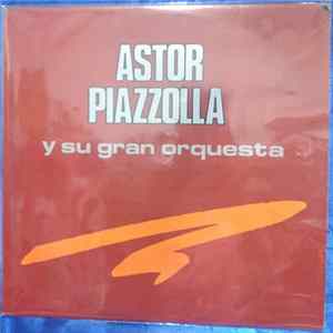 Astor Piazzolla Y Su Gran Orquesta - "Grandes Obras" FLAC