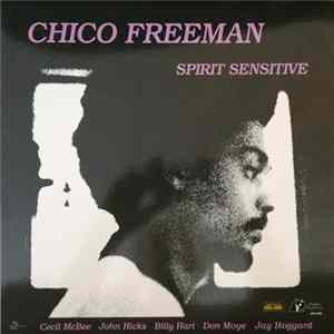 Chico Freeman - Spirit Sensitive FLAC