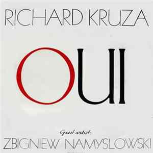 Richard Kruza Guest Artist: Zbigniew Namysłowski - Oui FLAC