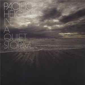 Pacific Heights - In A Quiet Storm FLAC