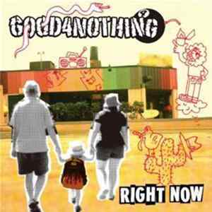 Good4Nothing - Right Now FLAC