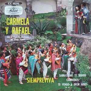 Carmela Y Rafael Con La Rondalla Mexicana Del Chato Franco - Siempreviva FLAC
