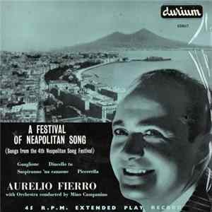 Aurelio Fierro With Orchestra Conducted By Mino Campanino - A Festival Of Neopolitan Song FLAC