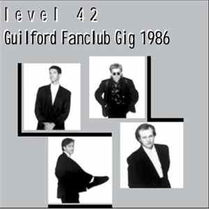 Level 42 - Guildford Fanclub Gig 1986 FLAC