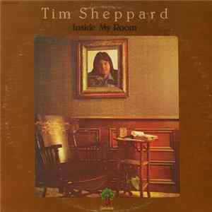 Tim Sheppard - Inside My Room FLAC