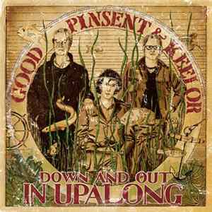 Good, Pinsent & Keelor - Down And Out In Upalong FLAC