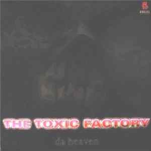 The Toxic Factory - Da Heaven FLAC