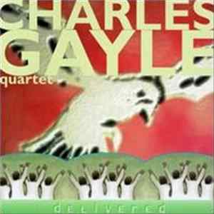 Charles Gayle Quartet - Delivered FLAC
