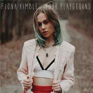 Fiona Kimble - Your Playground FLAC