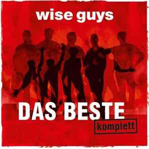 Wise Guys - Das Beste Komplett FLAC