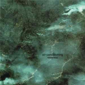 Air Conditioning - Weakness FLAC