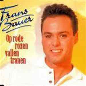 Frans Bauer - Op Rode Rozen Vallen Tranen FLAC