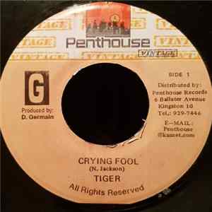 Tiger - Crying Fool FLAC