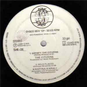 The Citizens / Kristina Karali, Bernardo Lanzetti - Satisfy The Citizens / Wild Places / Blind Love FLAC