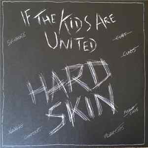 Hard Skin - If The Kids Are United FLAC
