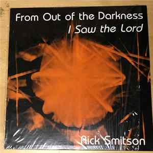 Rick Smitson - From Out Of Darkness I Saw The Lord FLAC