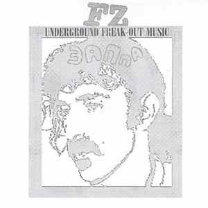 FZ - Underground Freak-Out Music FLAC