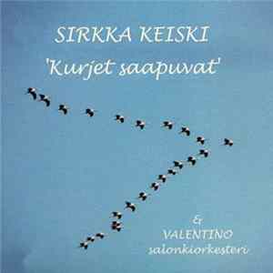 Sirkka Keiski & Valentino Salonkiorkesteri - Kurjet Saapuvat FLAC