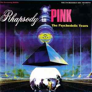 Pink Floyd - Rhapsody In Pink (The Psychedelic Years) FLAC