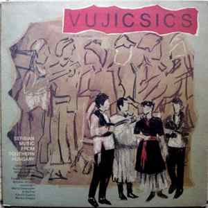 Vujicsics - Serbian Music From Southern Hungary FLAC