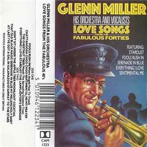 Glenn Miller His Orchestra And Vocalists - Love Songs From The Fabulous Forties FLAC