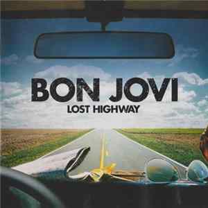 Bon Jovi - Lost Highway FLAC
