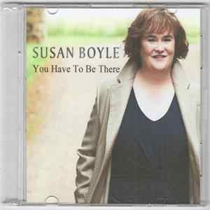 Susan Boyle - You Have To Be There FLAC