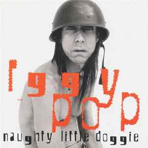 Iggy Pop - Naughty Little Doggie FLAC