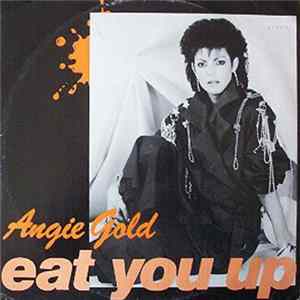 Angie Gold - Eat You Up FLAC