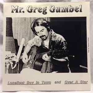 Mr. Greg Gumbel - Loneliest Boy In Town FLAC