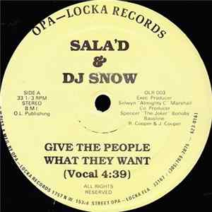 Sala'd & DJ Snow - Give The People What They Want FLAC