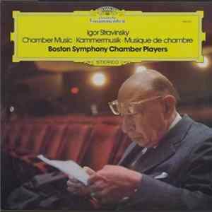 Igor Stravinsky - Boston Symphony Chamber Players - Chamber Music FLAC