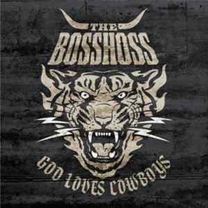 The Bosshoss - God Loves Cowboys FLAC