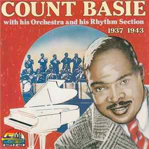 Count Basie - Count Basie With His Orchestra And His Rhythm Section 1937-1943 FLAC