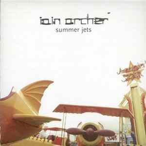 Iain Archer - Summer Jets FLAC