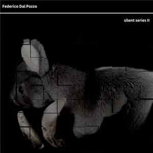 Federico Dal Pozzo - Silent Series II FLAC