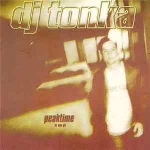 DJ Tonka - Peaktime (In One Go) FLAC