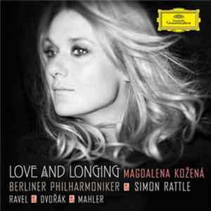 Magdalena Kožená, Berliner Philharmoniker · Simon Rattle - Ravel · Dvořák · Mahler - Love And Longing FLAC