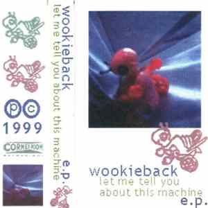 Wookieback - Let Me Tell You About This Machine E.P. FLAC