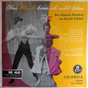 Various - Ohne Musik Kann Ich Nicht Leben - Die Schönsten Melodien Von Oscar Straus FLAC