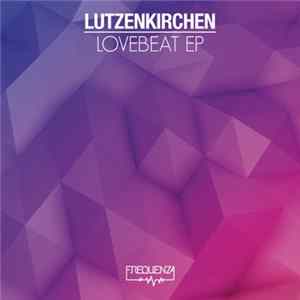 Lutzenkirchen - Lovebeat EP FLAC